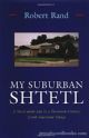 93416 My Suburban Shtetl: A Novel about Life in a Twentieth-Century Jewish American Village